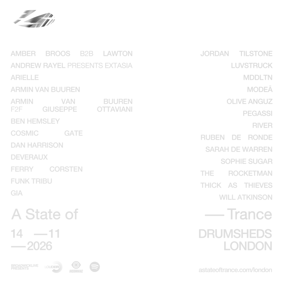 A State of Trance line-up. Celebrating 25 years of ASOT. Amber Broos b2b Lawton, Andrew Rayel presents Extasia, Arielle, Armin van Buuren, Armin van Buuren F2F Giuseppe Ottaviani, Ben Hemsley, Cosmic Gate, Dan Harrison, Deveraux, Ferry Corsten, Funk Tribu, GIA, Jordan Tilstone, Luvstruck, MDDLTN, Modeā, Olive Anguz, Pegassi, River, Ruben de Ronde, Sarah de Warren, Sophie Sugar, The Rocketman, Thick as Thieves, Will Atkinson. 14·11·2026. Drumsheds, London. Broadwick Live, Louder and Insomniac present.